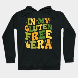 In My Gluten Free Era Gluten Intolerance Celiac Awareness Hoodie